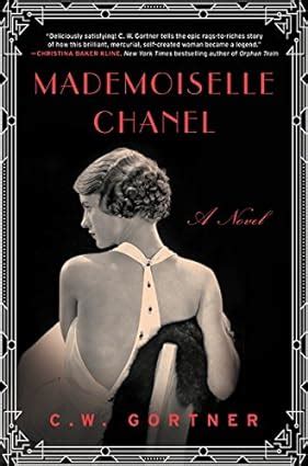 mademoiselle chanel c.w gortne|Amazon.com: Mademoiselle Chanel: A Novel: 9780062356406: .